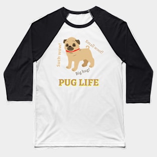 Pug Life Baseball T-Shirt